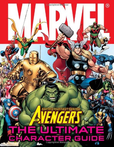 The Avengers The Ultimate Character Guide (2010)